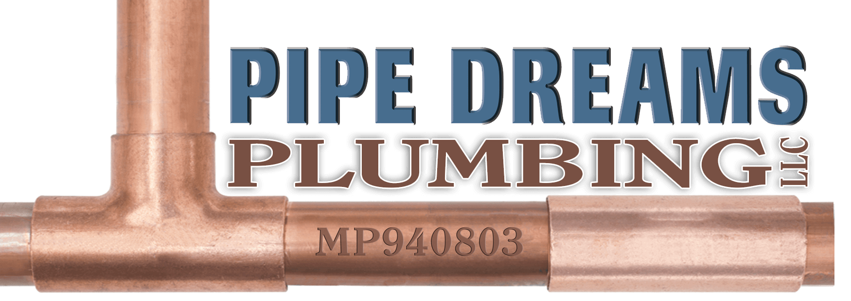 Pipe Dreams Plumbing LLC | We do it right, every time, on time!